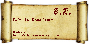 Bőle Romulusz névjegykártya